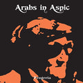 Arabs In Aspic - Progeria  [VINYL]