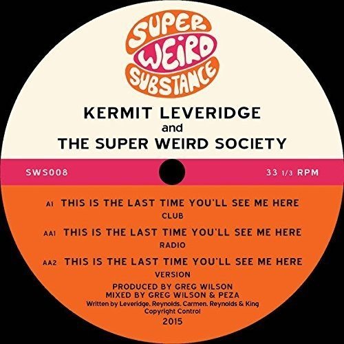 Kermit Leveridge & The Super Weird Society - This Is The Last Time You'll See Me Here [12"] [VINYL]