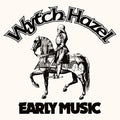 Wytch Hazel - Early Music [7"] [VINYL]