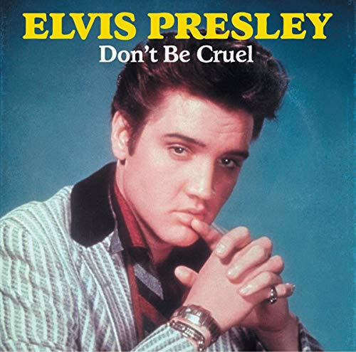 Elvis Presley - DON'T BE CRUEL [VINYL]