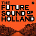 V/a - The Future Sound Of Holland [12"] [VINYL]