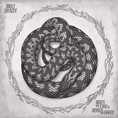 Wolf People - When The Fire Is Dead In The Grate [12"] [VINYL]