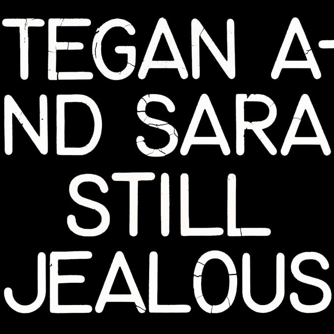 Tegan and Sara - Still Jealous [VINYL]