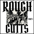 Rough Gutts - Parts I & Ii [VINYL]