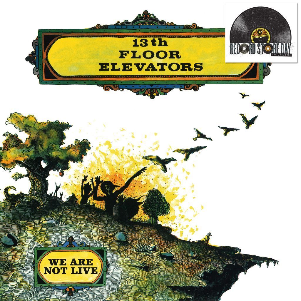 13th Floor Elevators We Are Not Live