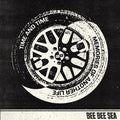 Bee Bee Sea - Time And Time [7"] [VINYL]