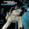 Charlie Parker - In Sweden (Blue Vinyl) [VINYL]
