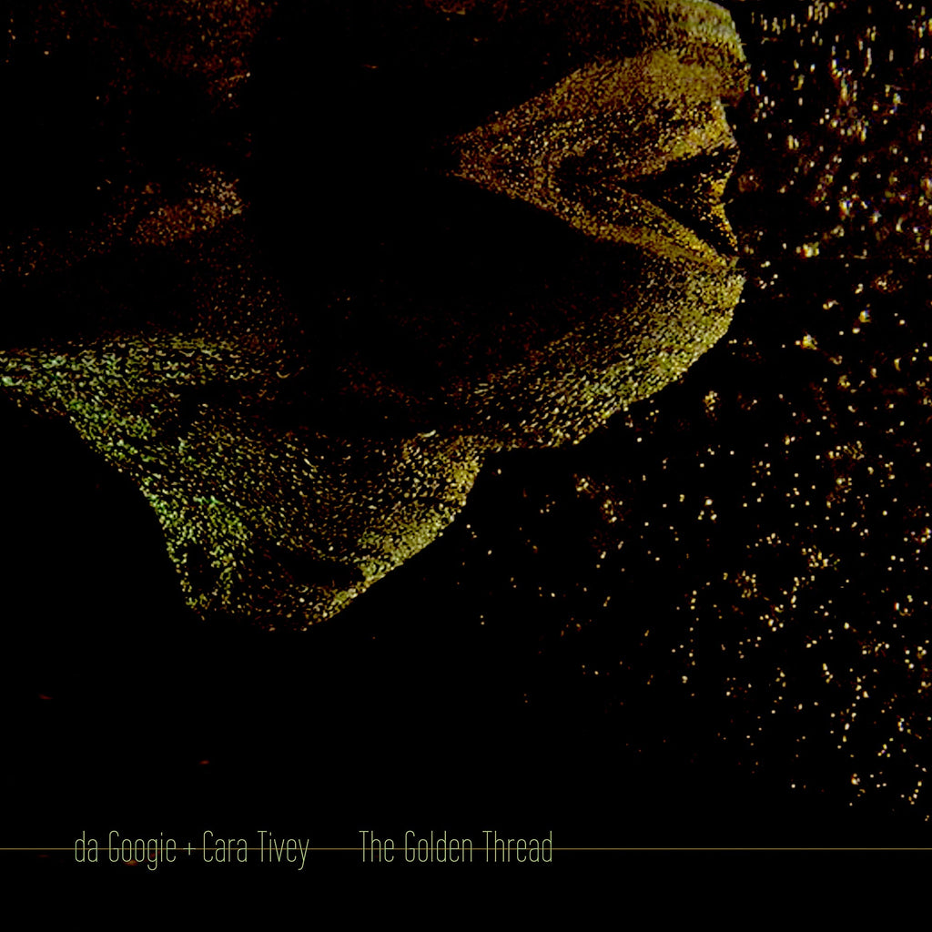da Googie + Cara Tivey - The Golden Thread