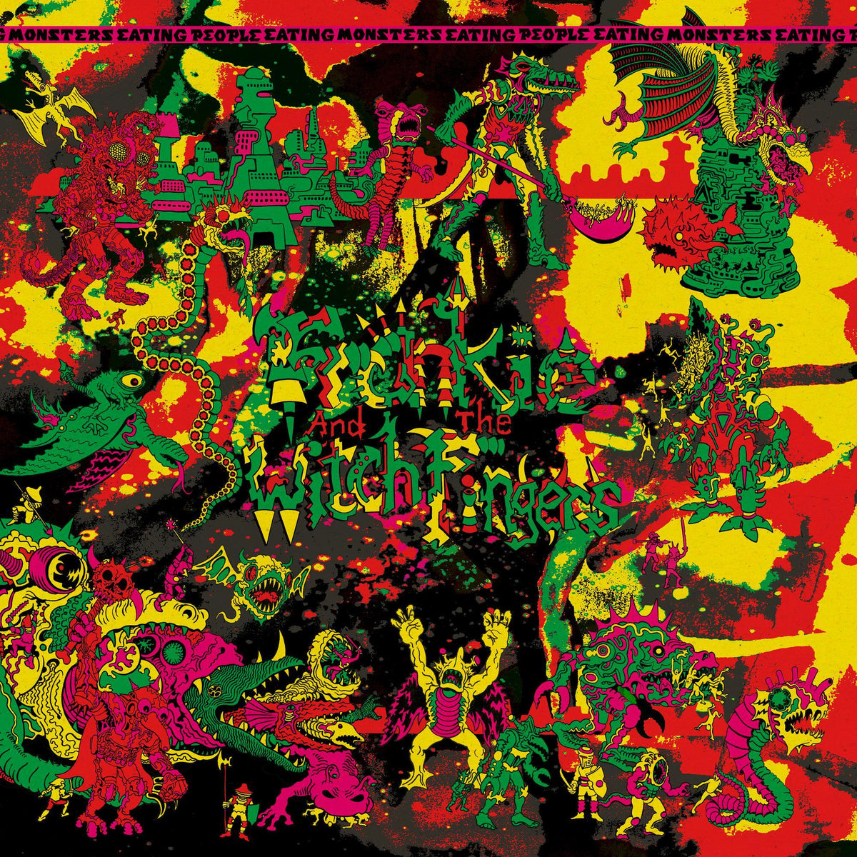 Frankie and the Witch Fingers - Monsters Eating People Eating Monsters...