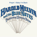 Harold Melvin & The Blue Notes - Prayin / Baby Im Back [VINYL]