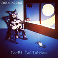 John Moore - Lo Fi Lullabies