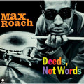 Max Roach - Deeds. Not Words (Limited Edition) (+2 Bonus Tracks) [VINYL]