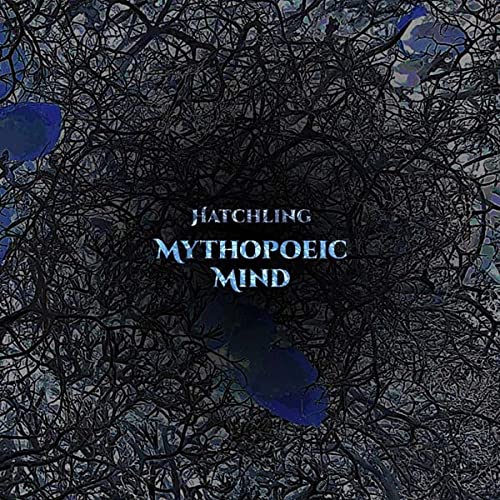 Mythopoeic Mind - Hatchling [VINYL]