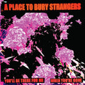 A Place To Bury Strangers - Youll Be There For Me / When Youre Gone (White Vinyl) [VINYL]