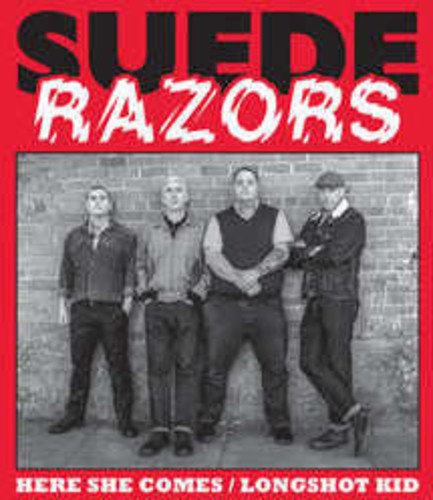 Suede Razors - Here She Comes/Longshot Kid [7"] [VINYL]