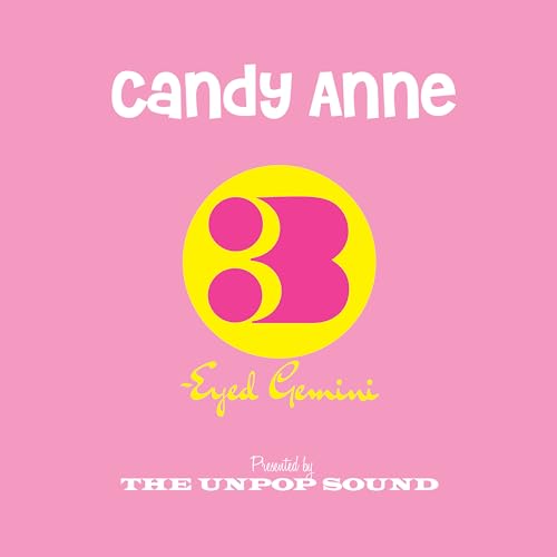 Unpop Sound, The - Candy Anne/three-eyed Gemini [VINYL]