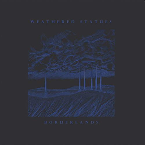 Weathered Statues - Borderlands (LP) [VINYL]