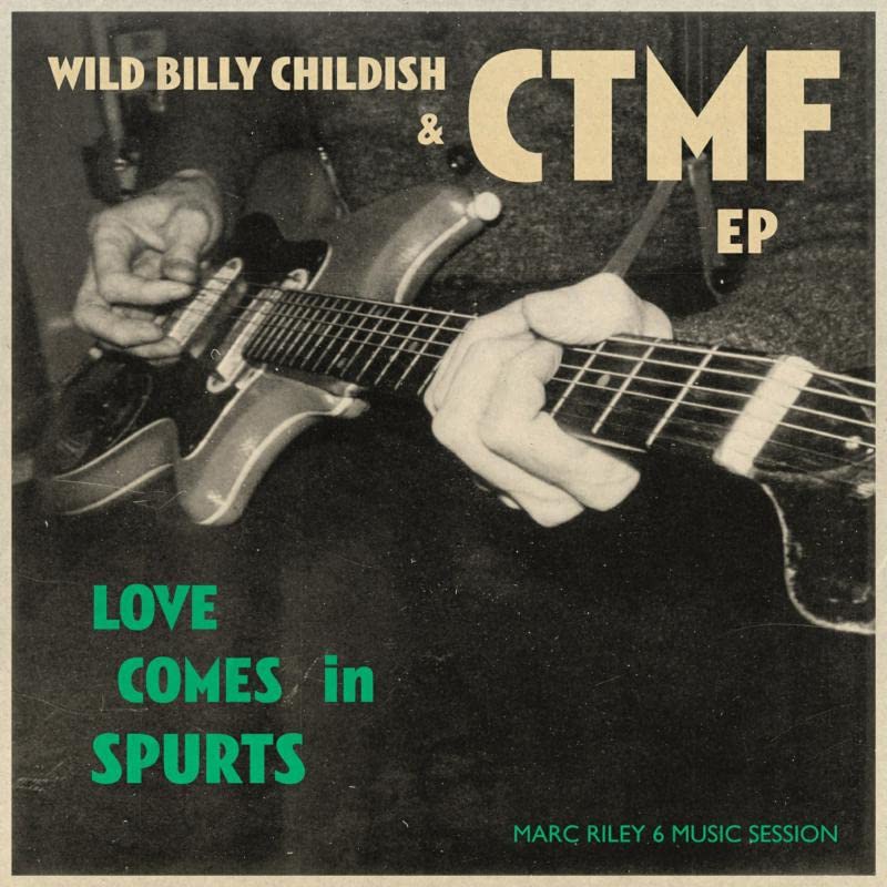 Wild Billy Childish & Ctmf - Love Comes In Spurts EP [7"] [VINYL]